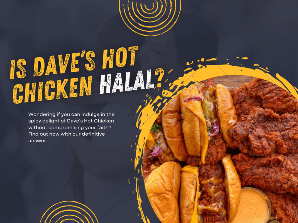 is dave's hot chicken halal
